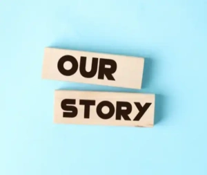 our story